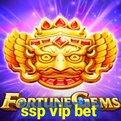 ssp vip bet